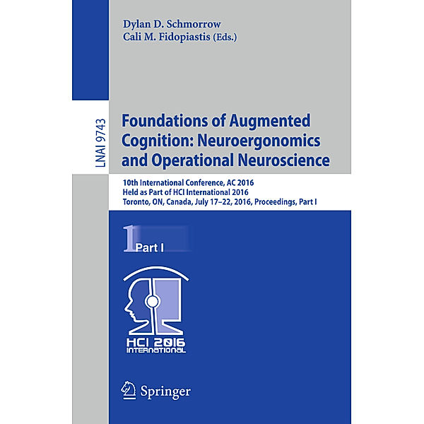 Foundations of Augmented Cognition: Neuroergonomics and Operational Neuroscience