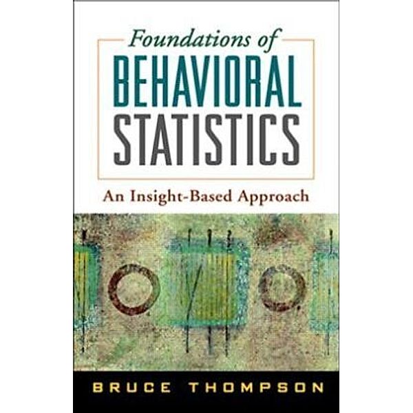 Foundations of Behavioral Statistics, Bruce Thompson