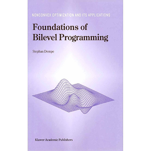 Foundations of Bilevel Programming, Stephan Dempe