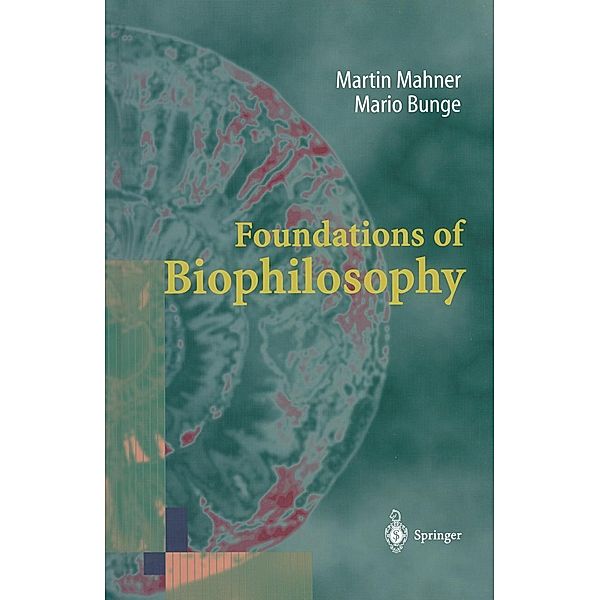 Foundations of Biophilosophy, Martin Mahner, Mario Bunge