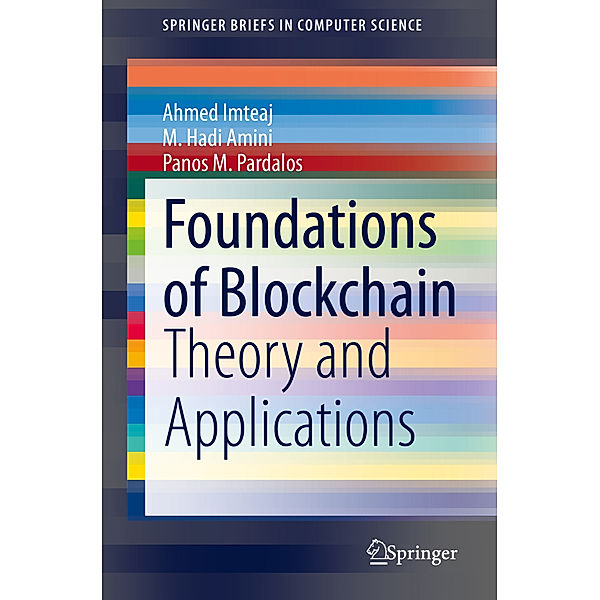 Foundations of Blockchain, Ahmed Imteaj, M. Hadi Amini, Panos M. Pardalos