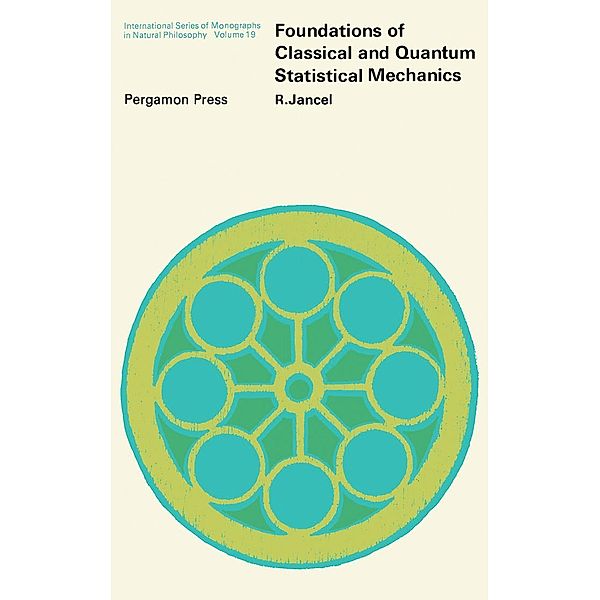 Foundations of Classical and Quantum Statistical Mechanics, R. Jancel