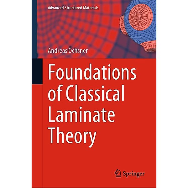 Foundations of Classical Laminate Theory / Advanced Structured Materials Bd.163, Andreas Öchsner