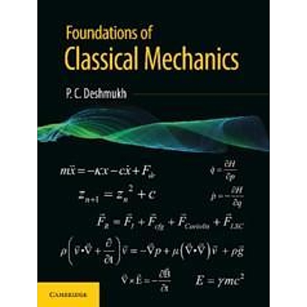 Foundations of Classical Mechanics, P. C. Deshmukh