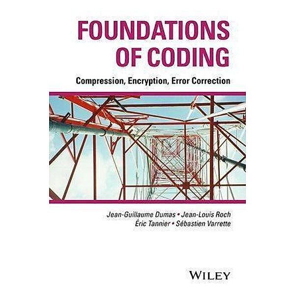 Foundations of Coding, Jean-Guillaume Dumas, Jean-Louis Roch, Éric Tannier, Sébastien Varrette