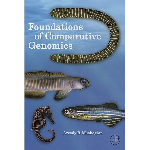 Foundations of Comparative Genomics, Arcady R. Mushegian