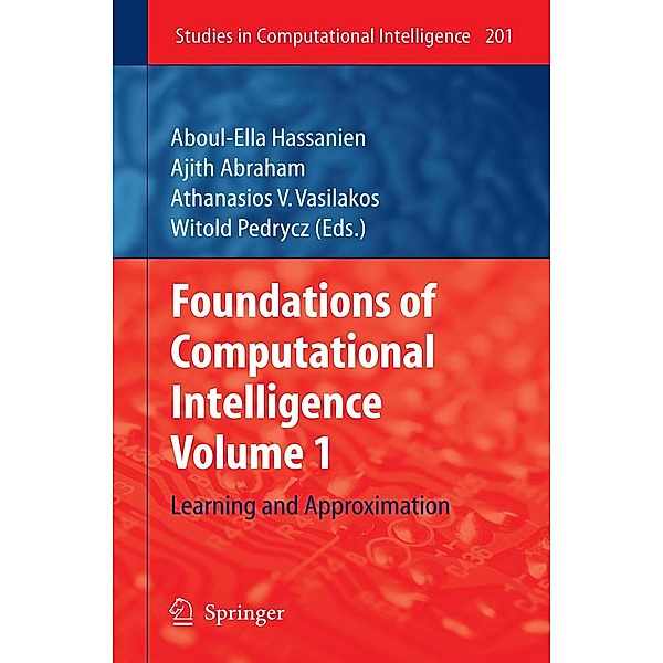 Foundations of Computational Intelligence / Studies in Computational Intelligence Bd.201