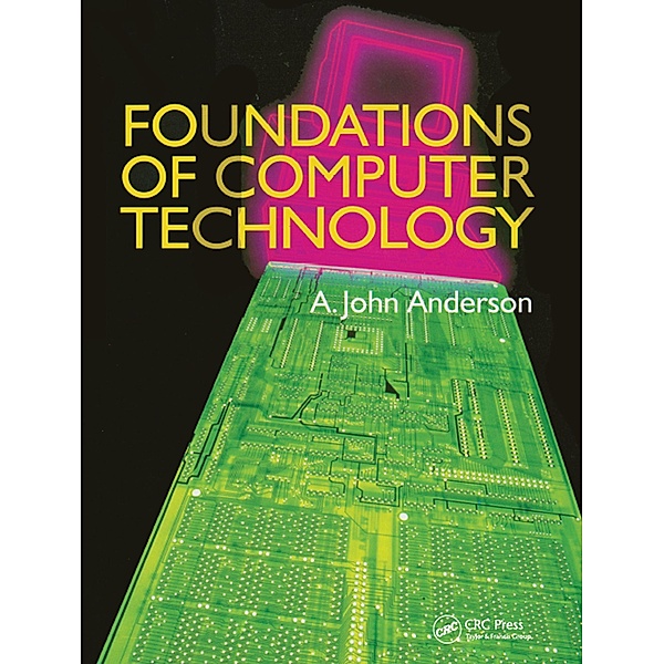 Foundations of Computer Technology, Alexander John Anderson