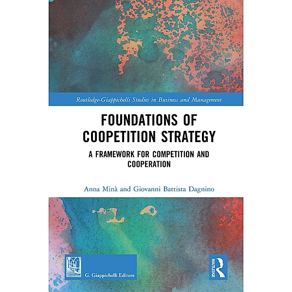 Foundations of Coopetition Strategy, Anna Minà, Giovanni Battista Dagnino