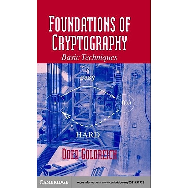 Foundations of Cryptography: Volume 1, Basic Tools, Oded Goldreich