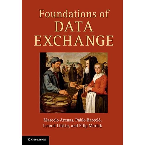 Foundations of Data Exchange, Marcelo Arenas