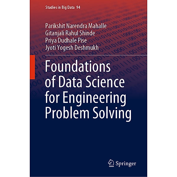 Foundations of Data Science for Engineering Problem Solving, Parikshit Narendra Mahalle, Gitanjali Rahul Shinde, Priya Dudhale Pise, Jyoti Yogesh Deshmukh