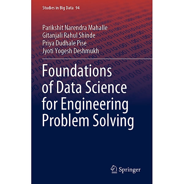 Foundations of Data Science for Engineering Problem Solving, Parikshit Narendra Mahalle, Gitanjali Rahul Shinde, Priya Dudhale Pise, Jyoti Yogesh Deshmukh