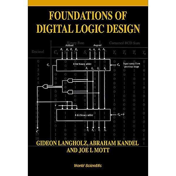 Foundations of Digital Logic Design, Gideon Langholz, Abraham Kandel;Joe L Mott;;