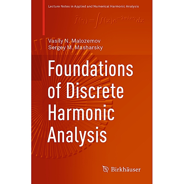 Foundations of Discrete Harmonic Analysis, Vasily N. Malozemov, Sergey M. Masharsky