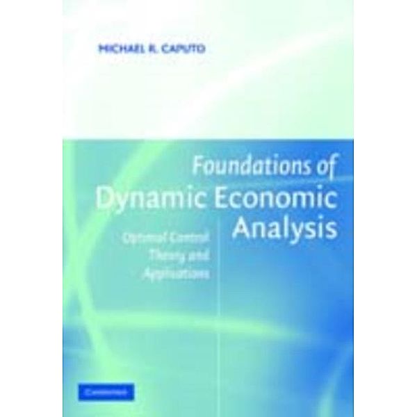 Foundations of Dynamic Economic Analysis, Michael R. Caputo