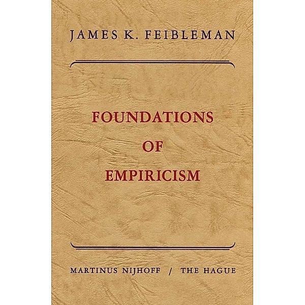 Foundations of empiricism, James K. Feibleman