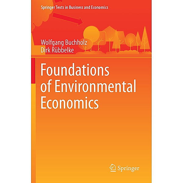 Foundations of Environmental Economics, Wolfgang Buchholz, Dirk Rübbelke