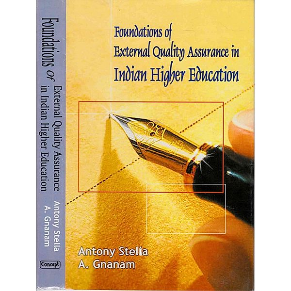 Foundations Of External Quality Assurance In Indian Higher Education, Antony Stella, A. Gnanam