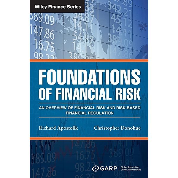 Foundations of Financial Risk, GARP (Global Association of Risk Professionals), Richard Apostolik, Christopher Donohue