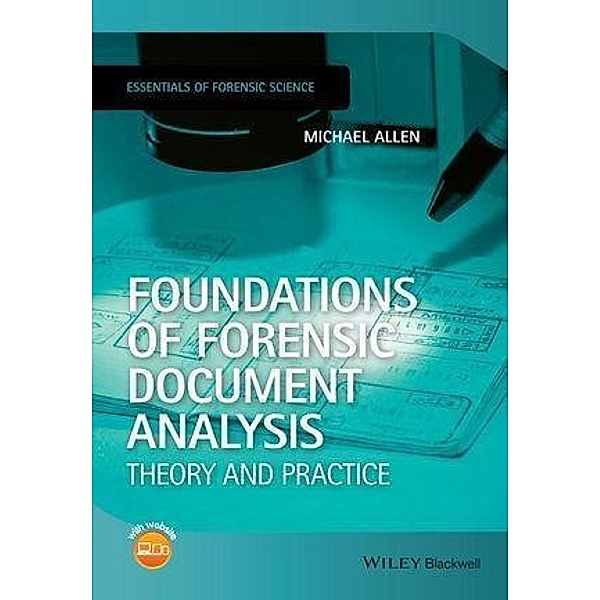 Foundations of Forensic Document Analysis / Essential Forensic Science, Michael J. Allen