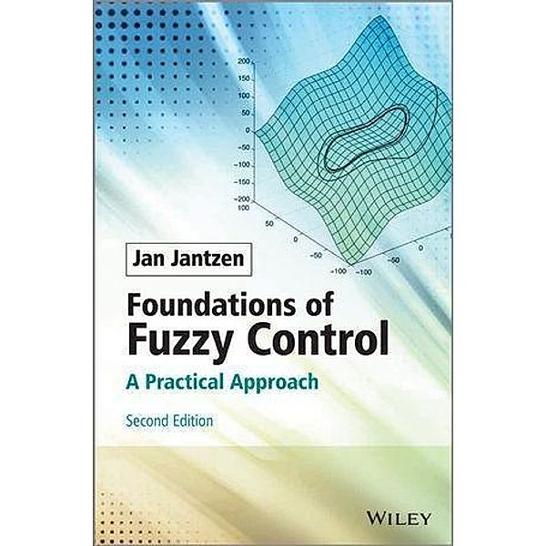 Foundations of Fuzzy Control, Jan Jantzen