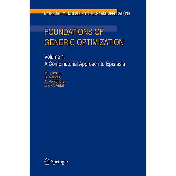Foundations of Generic Optimization / Mathematical Modelling: Theory and Applications Bd.20, M. Iglesias, B. Naudts, A. Verschoren, C. Vidal