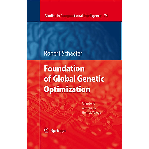 Foundations of Global Genetic Optimization, Robert Schaefer