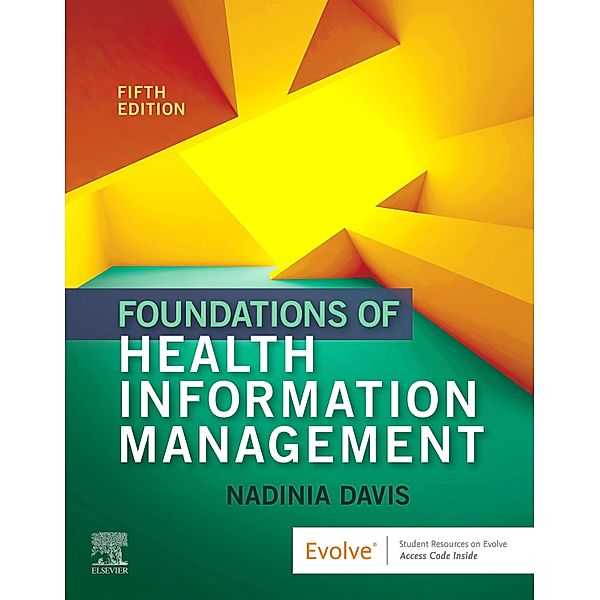 Foundations of Health Information Management - E-Book, Nadinia A. Davis