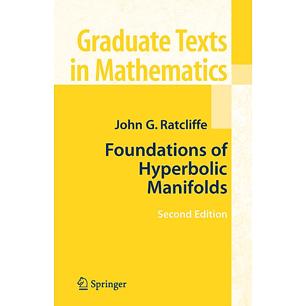 Foundations of Hyperbolic Manifolds, John Ratcliffe