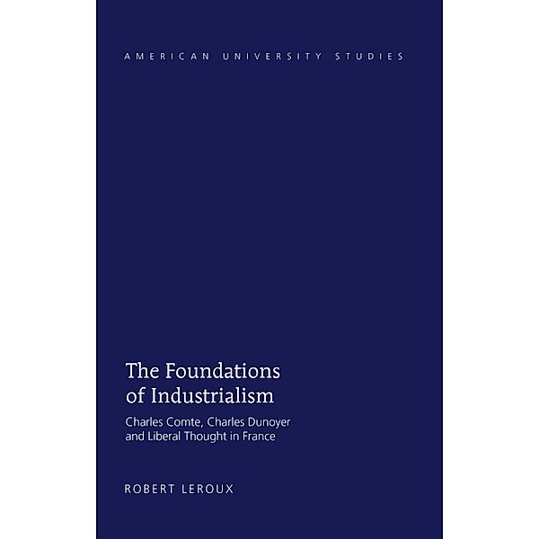 Foundations of Industrialism, Robert Leroux