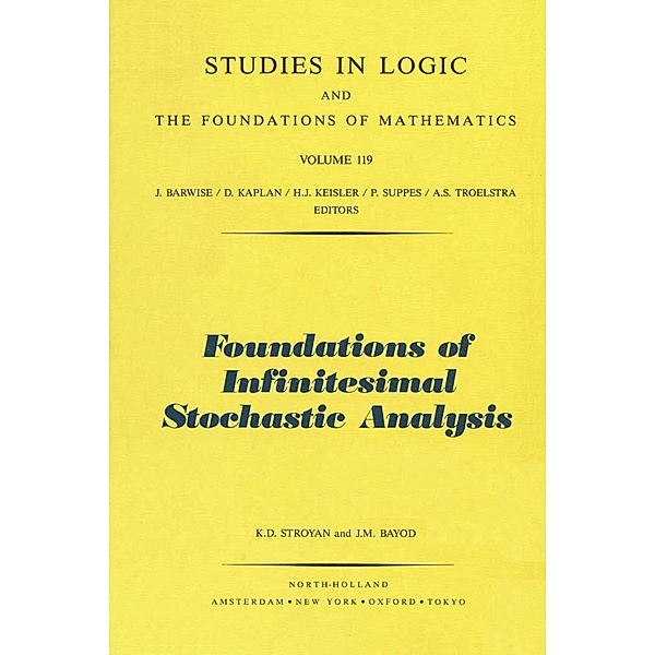Foundations of Infinitesimal Stochastic Analysis, K. D. Stroyan, J. M. Bayod