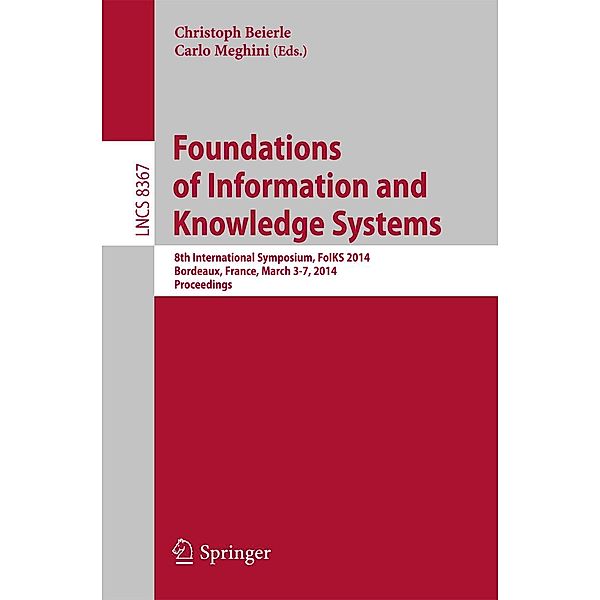 Foundations of Information and Knowledge Systems / Lecture Notes in Computer Science Bd.8367