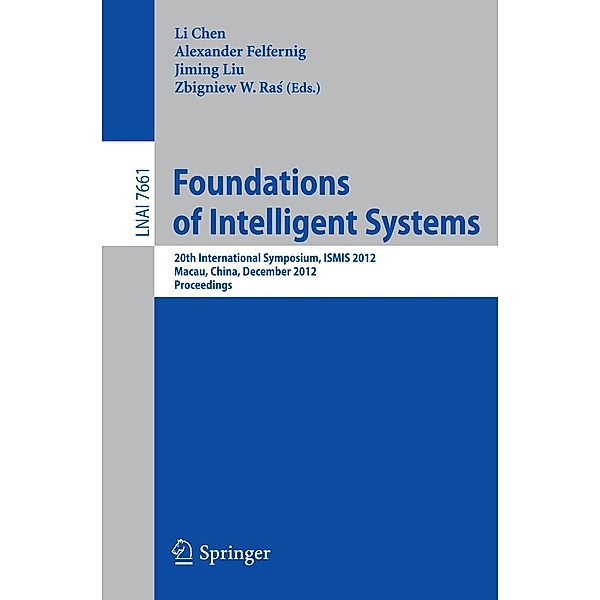 Foundations of Intelligent Systems / Lecture Notes in Computer Science Bd.7661
