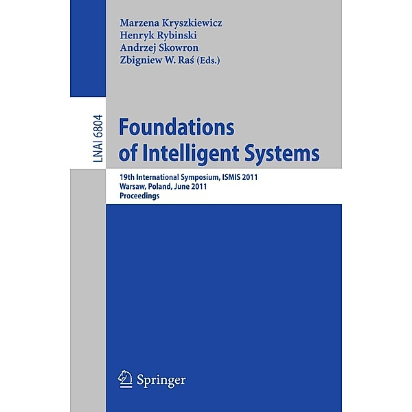 Foundations of Intelligent Systems / Lecture Notes in Computer Science Bd.6804