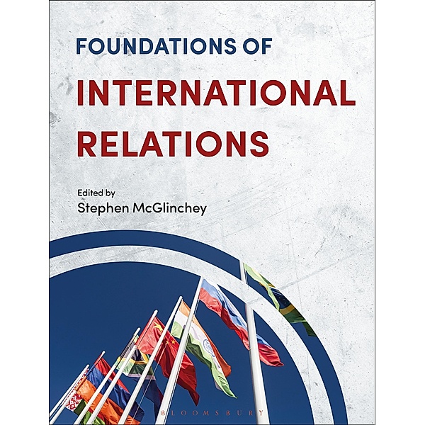 Foundations of International Relations, Stephen Mcglinchey
