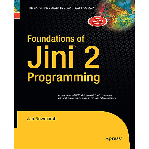 Foundations of Jini 2 Programming, Jan Newmarch