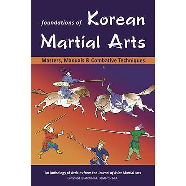 Foundations of Korean Martial Arts, Manuel Adrogué, Marc Tedeschi, John Della Pia