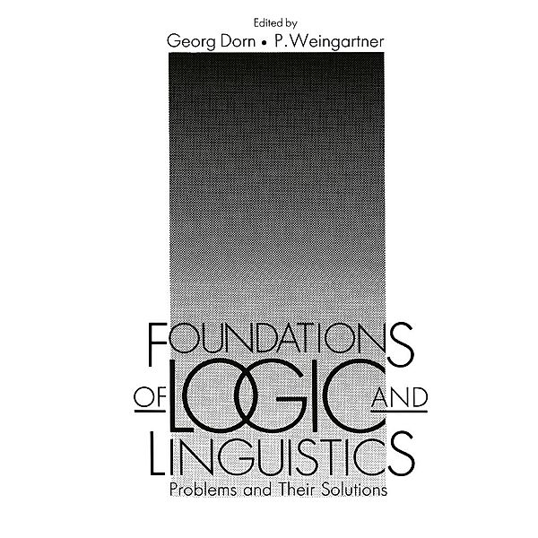 Foundations of Logic and Linguistics, Georg Dorn, Paul Weingartner