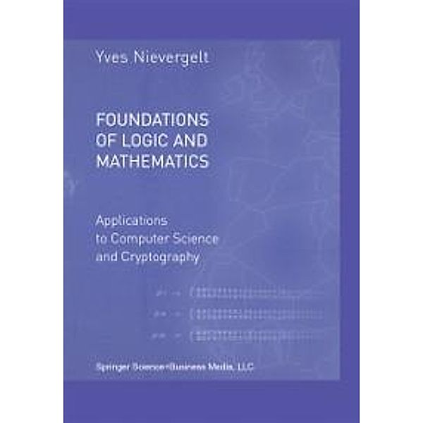 Foundations of Logic and Mathematics, Yves Nievergelt