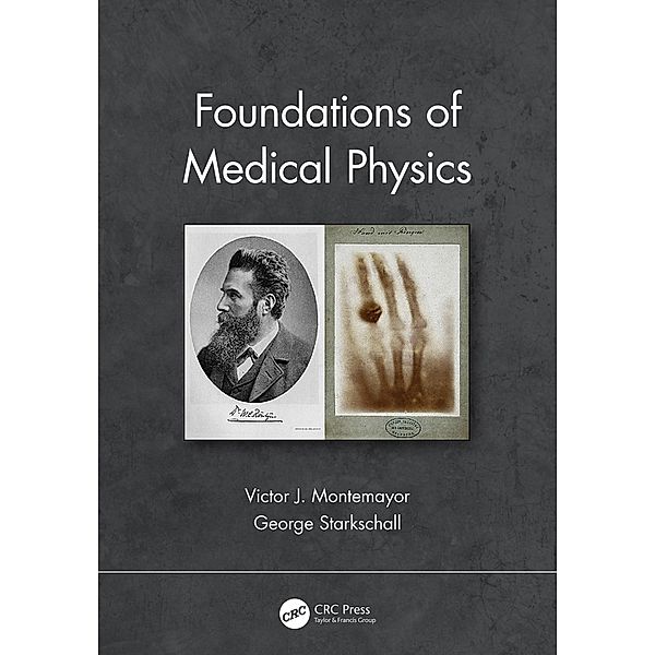 Foundations of Medical Physics, Victor J. Montemayor, George Starkschall