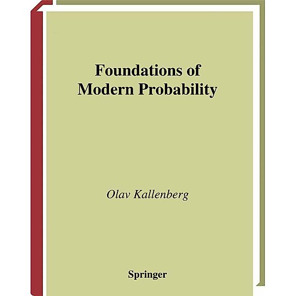 Foundations of Modern Probability / Probability and Its Applications, Olav Kallenberg