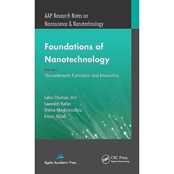 Foundations of Nanotechnology, Volume Two, Sabu Thomas, Saeedeh Rafiei, Shima Maghsoodlou, Arezo Afzali