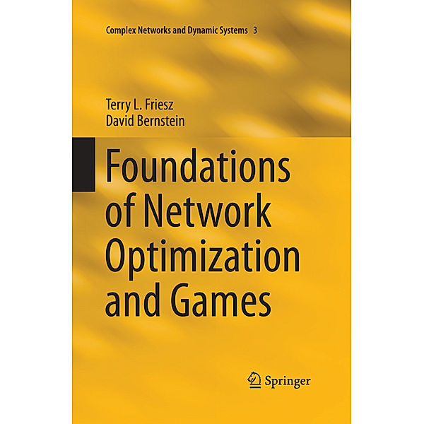 Foundations of Network Optimization and Games, Terry L. Friesz, David Bernstein