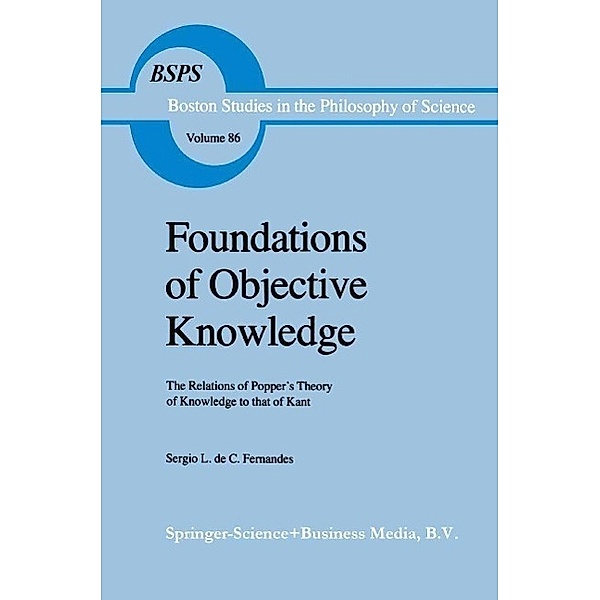 Foundations of Objective Knowledge / Boston Studies in the Philosophy and History of Science Bd.86, Sergio L. De C. Fernandes