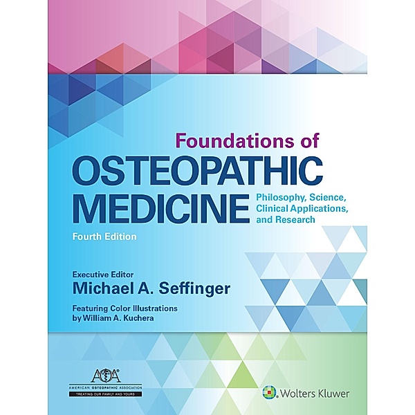 Foundations of Osteopathic Medicine, Michael Seffinger