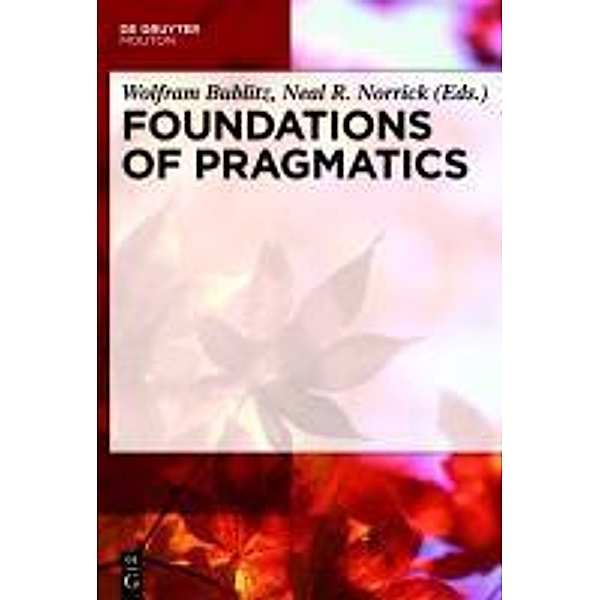 Foundations of Pragmatics / Handbooks of Pragmatics Bd.1