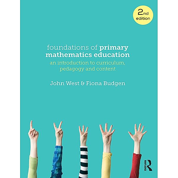 Foundations of Primary Mathematics Education, Fiona Budgen, John West