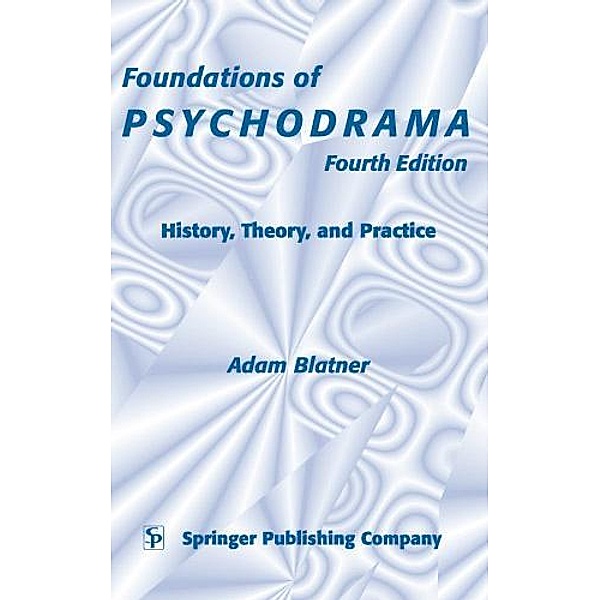 Foundations of Psychodrama, Adam Blatner