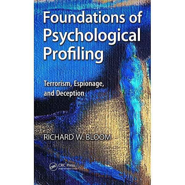 Foundations of Psychological Profiling, Richard Bloom